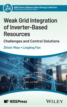 Hardcover Weak Grid Integration of Inverter-Based Resources Book