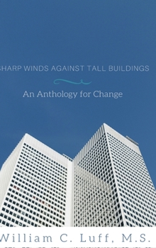 Hardcover Sharp winds against tall buildings: An anthology for change Book