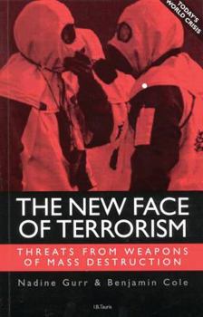 Paperback The New Face of Terrorism: Threats from Weapons of Mass Destruction Book