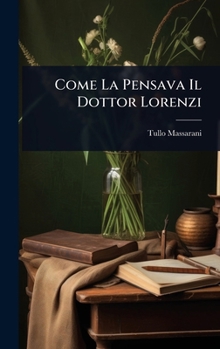Hardcover Come La Pensava Il Dottor Lorenzi [Italian] Book