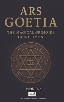 Hardcover Ars Goetia: The Magical Grimoire of Solomon Book