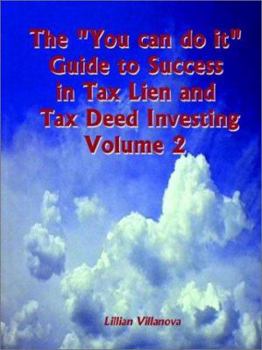 Paperback The You can do it Guide to Success in Tax Lien and Tax Deed Investing Vol 1 Book