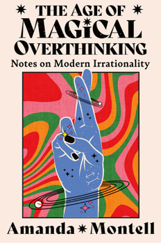 Age of Magical Exaiie Tpb: Notes on Modern Irrationality