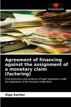 Paperback Agreement of financing against the assignment of a monetary claim (factoring) Book