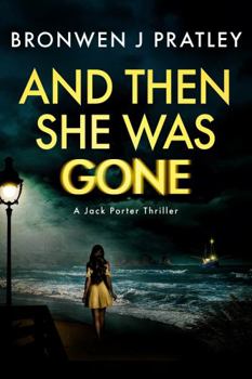 Paperback And Then She Was Gone (Det. Jack Porter Thrillers) Book