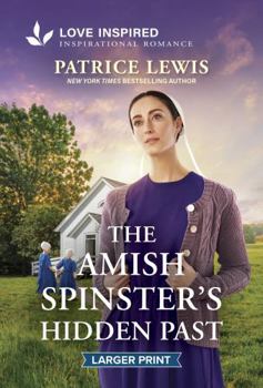 Amish Spinster's Hidden Past : An Uplifting Inspirational Romance