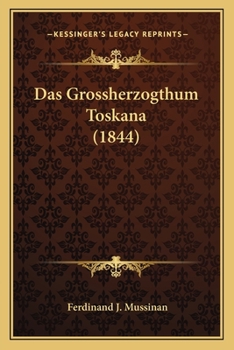 Paperback Das Grossherzogthum Toskana (1844) [German] Book