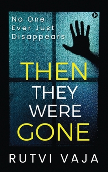 Paperback Then They Were Gone: No One Ever Just Disappears Book