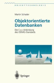 Paperback Objektorientierte Datenbanken: Die C++-Anbindung Des Odmg-Standards [German] Book