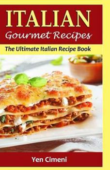 Paperback ITALIAN Gourmet Recipes: The Ultimate Italian Recipe Book