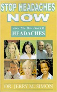 Paperback Stop Headaches Now: Headaches Can Be Stopped Without Drugs and Without Surgery Book