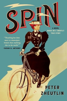 Hardcover Spin: A Novel Based on a (Mostly) True Story Book
