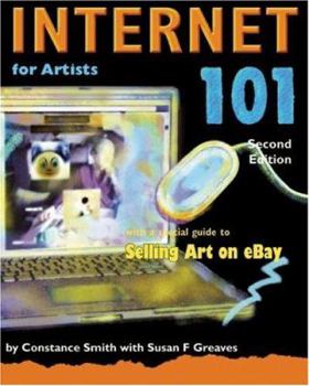 Paperback Internet 101 for Artists, Second Edition: With a Special Guide to Selling Art on Ebay Book