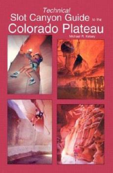 Paperback Technical Slot Canyon Guide to the Colorado Plateau Book