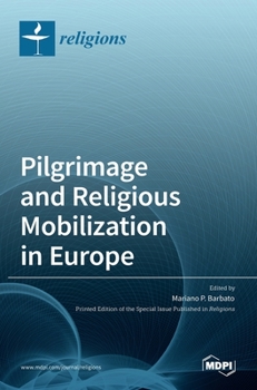 Hardcover Pilgrimage and Religious Mobilization in Europe Book