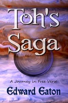 Paperback Toh's Saga: A Journey in Free Verse Book