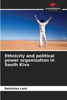 Paperback Ethnicity and political power organization in South Kivu Book