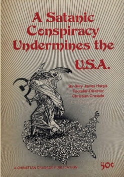 Paperback A Satanic Conspiracy Undermines the U.S.A. Book