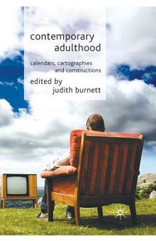 Paperback Contemporary Adulthood: Calendars, Cartographies and Constructions Book