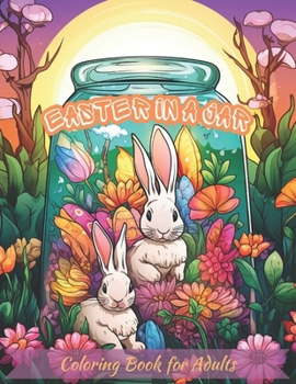 Paperback Easter In A Jar: A Coloring Book for Christians who Celebrate Easter Book