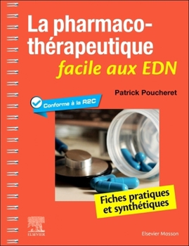 Spiral-bound La Pharmacothérapeutique Facile Aux Edn: Fiches Pratiques Et Synthétiques [French] Book