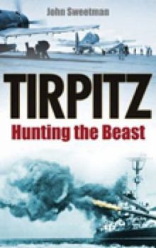 Paperback Tirpitz: Hunting the Beast Book