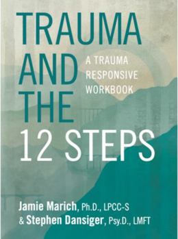 Paperback Trauma and the 12 Steps: a Trauma Responsive Workbook Book