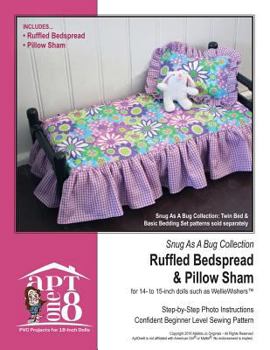 Paperback Snug As A Bug Collection: Ruffled Bedspread & Pillow Sham: Confident Beginner-Level PVC Project for 14- to 15-inch Dolls Book