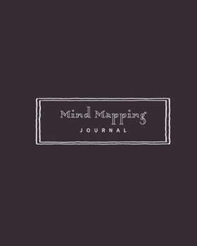 Mind Mapping Journal: Organize Your Ideas & Thoughts Notebook Book