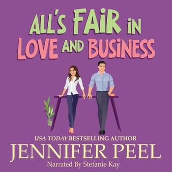 All's Fair in Love and Business: A Second Chance Romance