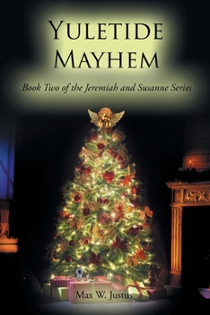 Paperback Yuletide Mayhem: Book Two of the Jeremiah and Susanne Series Book