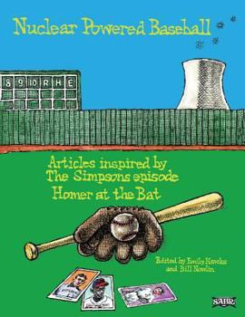 Paperback Nuclear Powered Baseball: Articles Inspired by The Simpsons episode "Homer At the Bat" Book