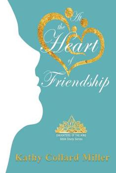 Paperback At the Heart of Friendship Book