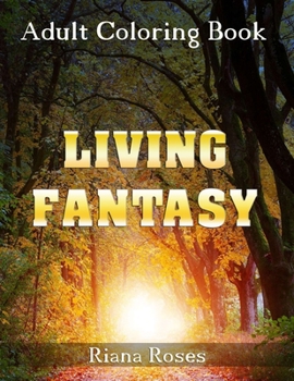 Paperback LIVING FANTASY. Adult Coloring Book. Book