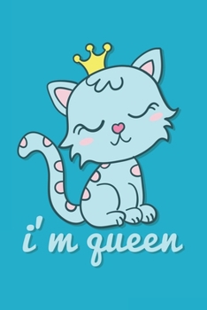 Journal I'M QUEEN  Quote Notebook Gift For Men and Women: Lined Notebook / Journal Gift, 120 Pages, 6x9, Soft Cover, Matte Finish