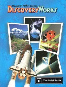 Paperback Houghton Mifflin Science Discovery Works: Unit E; The Solid Earth Book