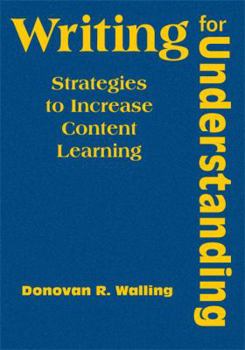 Hardcover Writing for Understanding: Strategies to Increase Content Learning Book