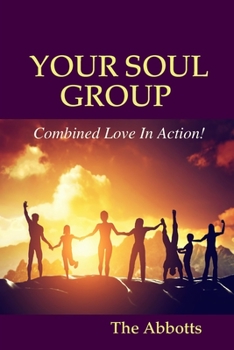 Paperback YOUR SOUL GROUP - Combined Love In Action! Book