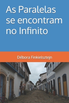Paperback As Paralelas se encontram no Infinito [Portuguese] Book