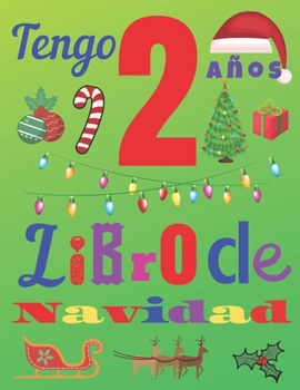 Paperback Tengo 2 a?os Libro de Navidad: El diario de Navidad y el cuaderno de dibujos para ni?os de 2 a?os de edad [Spanish] Book