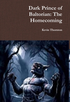 Hardcover Dark Prince of Baltorian: The Homecoming Book