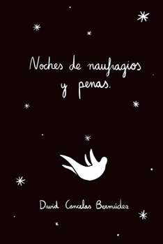 Noches de Naufragios y penas. (Spanish Edition)