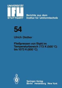 Fliesspressen Von Stahl Im Temperaturbereich 773 K (500 C) Bis 1073 (800 C)