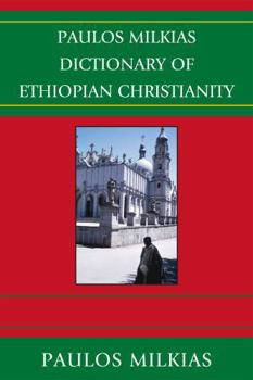 Paperback Paulos Milkias Dictionary of Ethiopian Christianity Book