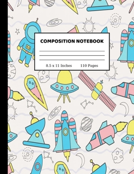 Composition Notebook: Wide Ruled Paper Notebook Journal Cute Wide Blank Lined Workbook for Teens Kids Students Girls for Home School College Writing Notes 8.5 x 11, 110 pages