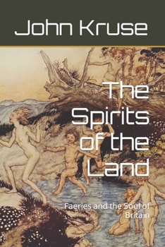 Paperback The Spirits of the Land: Faeries and the Soul of Britain Book