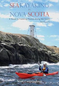 Paperback Sea Kayaking Nova Scotia: A Guide to Paddling Routes Along the Coast of Nova Scotia Book
