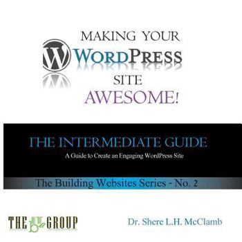 Paperback Making Your WordPress Site Awesome: The Intermediate Guide Book
