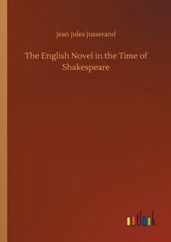 Paperback The English Novel in the Time of Shakespeare Book