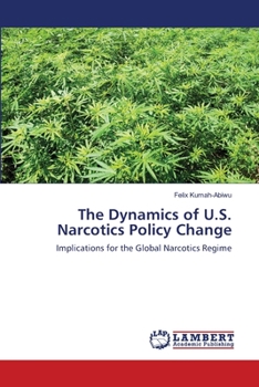 Paperback The Dynamics of U.S. Narcotics Policy Change Book